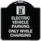 Signmission Electric Vehicle Parking While Charging W/ Graphic Heavy-Gauge Alum Sign, 18" x 18", BS-1818-24113 A-DES-BS-1818-24113 - alternate 1